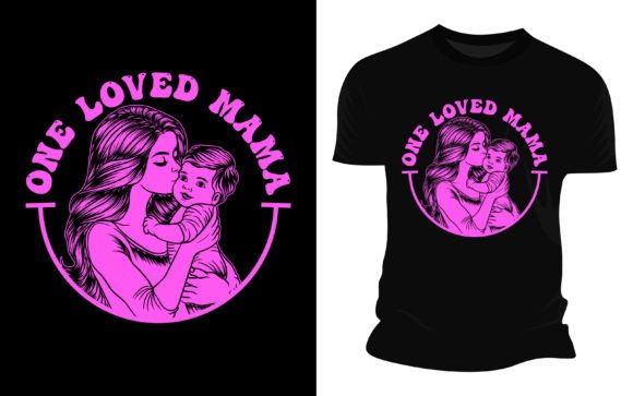 Celebrate Motherhood: The One Loved Mama Vector T-shirt