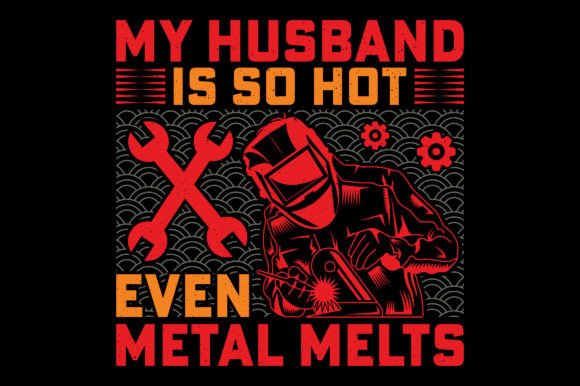 My Husband Funny Welding T-Shirt Graphic: A Design Asset for Creators